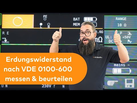 Earthing or earth loop resistance, we explain how a measurement according to VDE 0100-600 works