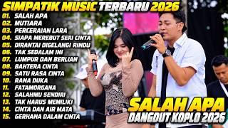 Download lagu SIMPATIK MUSIC TERBARU 2026 | SALAH APA - MUTIARA | FULL ALBUM DANGDUT KOPLO mp3