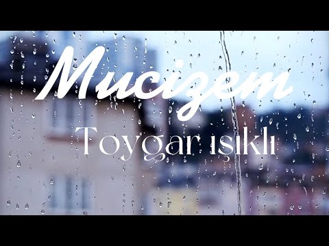 Mucizem | Toygar Işıklı