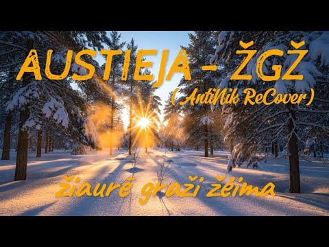 Austieja - ŽGŽ (AntiNik ReCover) | Žiaurē Graži Žėima