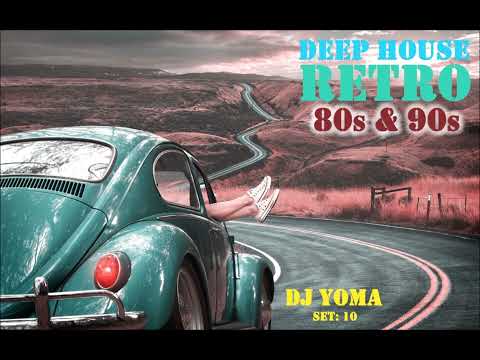 Deep House Remixes Of 80’s 90’s Retro Hits set 10