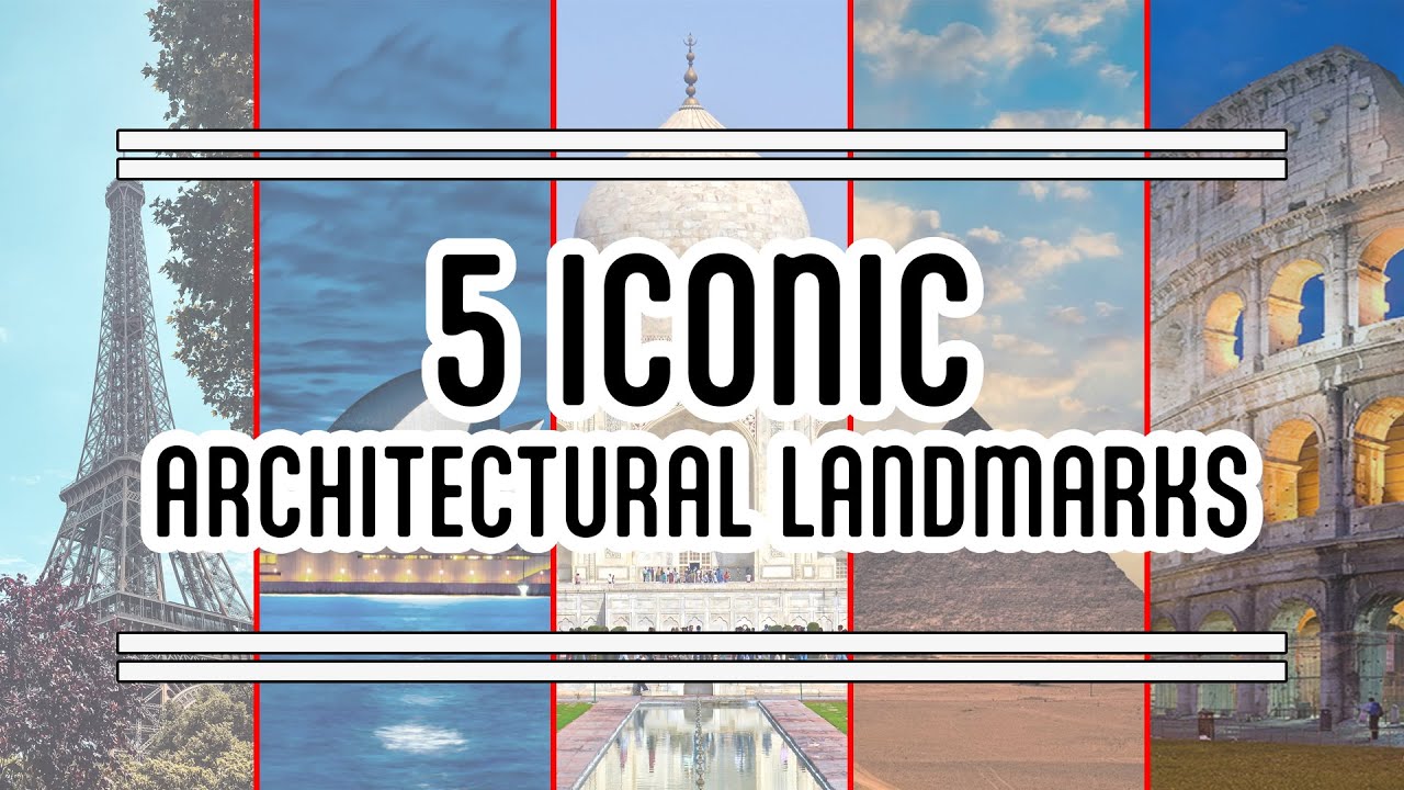5 INCREDIBLE ARCHITECTURAL LANDMARKS