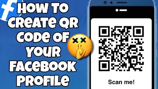 How To Create QR Code Of Your Facebook Profile
