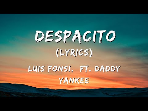 Despacito (Lyrics / Lyric Video) - Luis Fonsi, ft. Daddy Yankee
