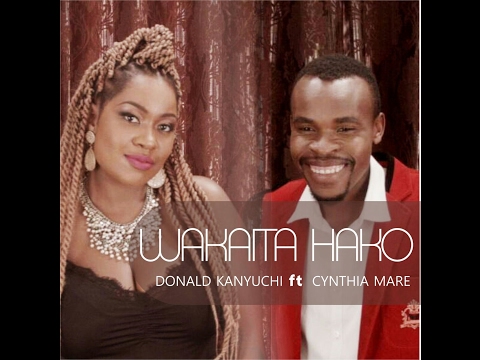 Wakaita Hako - Donald Kanyuchi feat Cynthia Mare