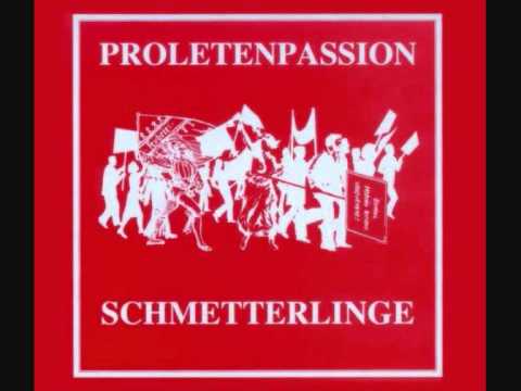 Die Schmetterlinge - Proletenpassion 1-01 Wer schreibt die Geschichte