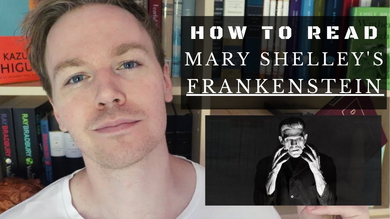 How to Read Frankenstein by Mary Shelley (10 Tips)