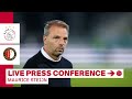 ?️  LIVE 11:30 | Persconferentie Maurice Steijn voor Ajax - Feyenoord