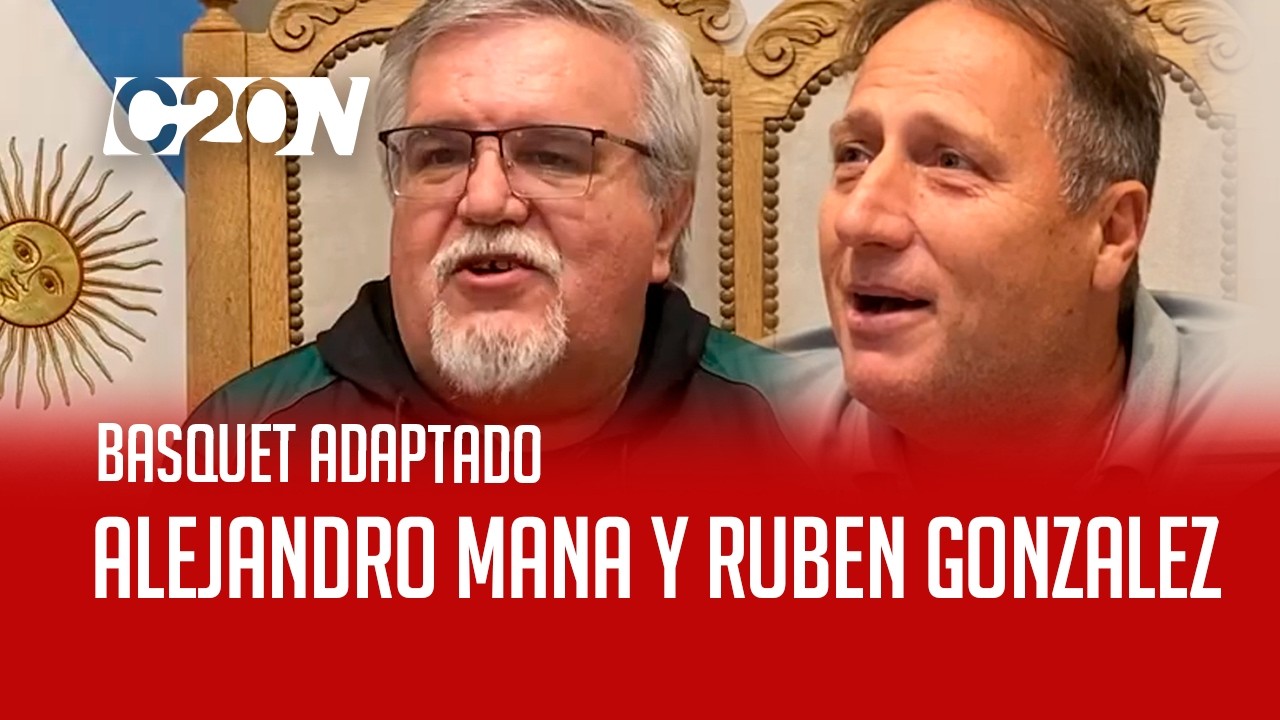 C20 Noticias | Basquet adaptado - Alejandro Mana y Ruben Gonzalez