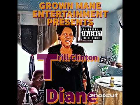 Diane x Trill Clinton x produced by @1beatbyyayo