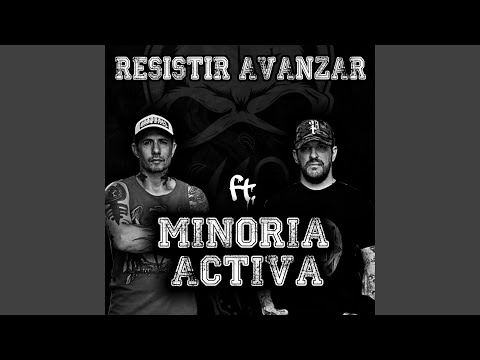 Resistir Avanzar (feat. Minoria Activa)