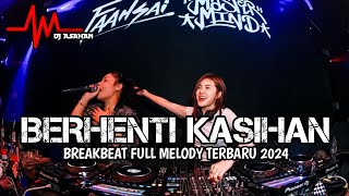 Download lagu DJ Berhenti Kasihan Breakbeat Full Melody Terbaru 2024 ( DJ ASAHAN ) mp3 Download lagu DJ Berhenti Kasihan Breakbeat Full Melody Terbaru 2024 ( DJ ASAHAN ) mp3
