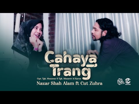 Cahaya Trang - Nazar Shah Alam ft Cut Zuhra (Official Music Video)