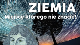 Ziemia, miejsce którego nie znacie (Mikołaj Kopernik vs. Henoch & Biblia!)