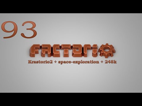 Factorio №93 (Krastorio2 + space-exploration + 248k Modpack)