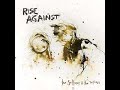 RISE AGAINST - THE SUFFERER AND THE WITNESS - FULL ALBUM 2006