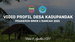 Download lagu PROFIL DESA KADUPANDAK - PRAKERIN SMK NEGERI 1 RANCAH TAHUN 2021 mp3
