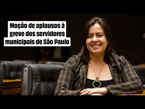 Moção de aplausos à greve dos servidores municipais de São Paulo