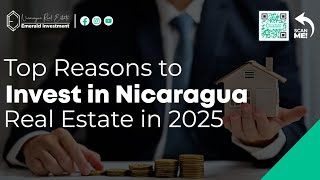 Top Reasons to Invest in Nicaragua Real Estate in 2025