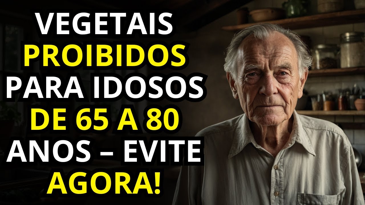 ALERTA URGENTE: 9 VEGETAIS QUE IDOSOS ENTRE 65 E 80 ANOS DEVEM EVITAR A TODO CUSTO!