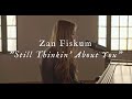Still Thinkin About You ZAN Original