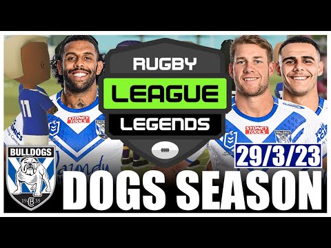 BULLDOGS 2023 SEASON ON RUGBY LEAGUE LEGENDS - YouTube