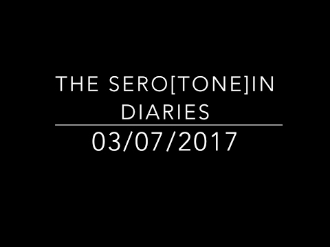 The Sero[Tone]in Diaries - Day 16