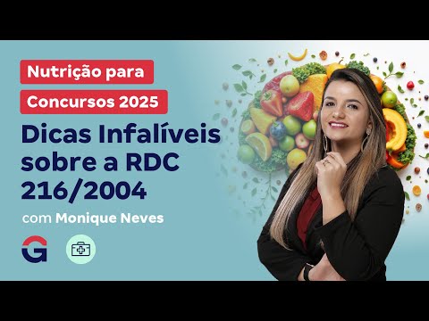 Nutrição para Concursos 2025: Dicas Infalíveis sobre a RDC 216/2004 com Monique Neves