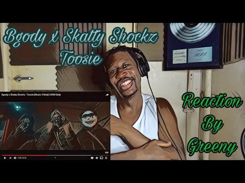Bgody x Skatty Shockz - Toosie [Music Video] | GRM Daily | [Reaction] by Greeny.