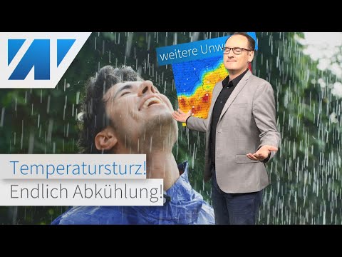 Erlösung! Temperatursturz nach extremer Juni-Hitze. Gewitter mit Starkregen. Kommt Hitze wieder?