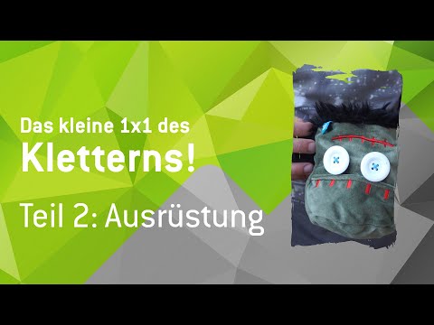 Das kleine 1x1 des Kletterns: Die Ausrüstung!