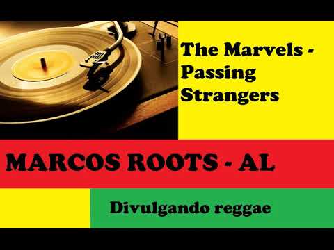 DIVULGANDO: The Marvels - Passing Strangers / MARCOS ROOTS - AL