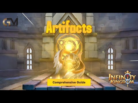Artifacts Comprehensive Guide / Infinity Kingdom