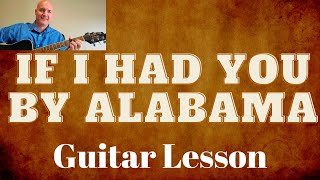 How to Play If I Had You by Alabama Guitar Lesson and Guitar Tutorial