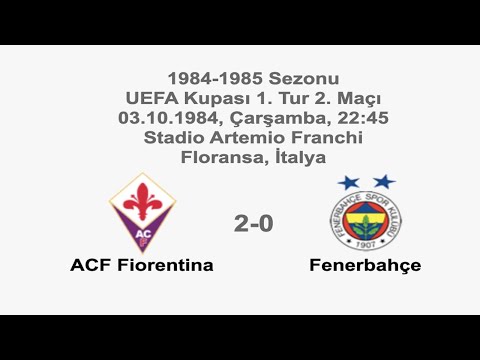 ACF Fiorentina 2-0 Fenerbahçe 03.10.1984 - 1984-1985 UEFA Cup 1st Round 2nd Leg