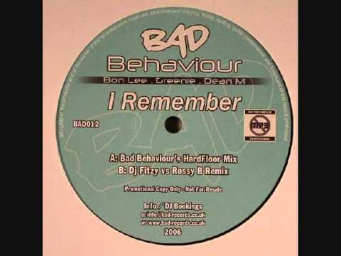 Bad Behaviour - I Remember (Dj Fitzy vs Rossy B Remix)