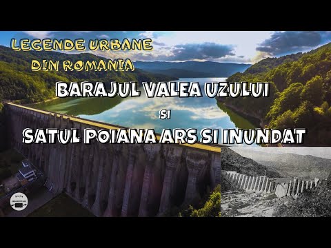 Barajul Valea Uzului si Satul Poiana Ars si Inundat