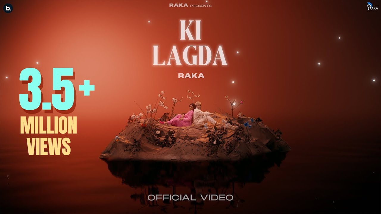 Ki Lagda Lyrics | Raka