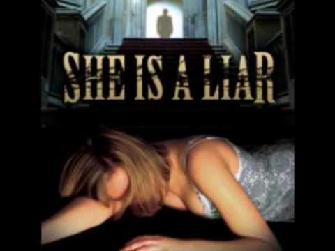 She Is A Liar - Loved Her, Hated Her