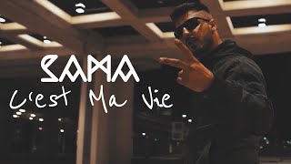 SAMA - ✖️► C&#39;est Ma Vie ◄✖️ (OFFICIAL VIDEO)