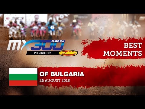 EMX300 Presented by FMF Racing Race 2 Best Moments - Round of Bulgaria 2018