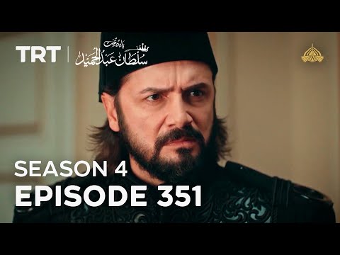 Payitaht Sultan Abdulhamid Episode 351 | Season 4