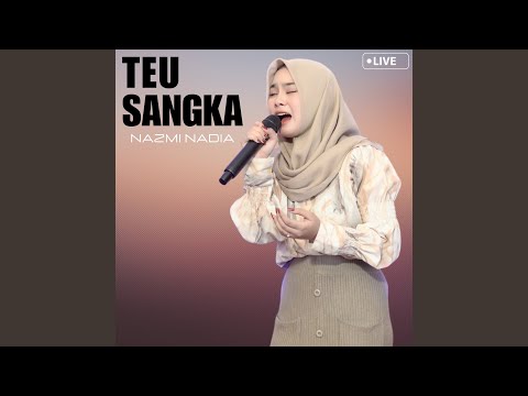 Teu Sangka (Live)