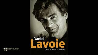 Daniel Lavoie - La nuit crie victoire