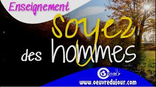 soyez des hommes