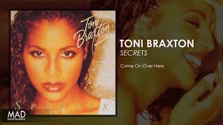 Toni Braxton - Come On Over Here