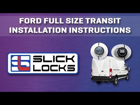 Ford Full Size Transit Installation Instructions [Slick Locks]
