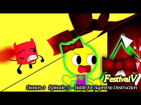 FestivalV | S1E5 | Battle for Supreme Destruction
