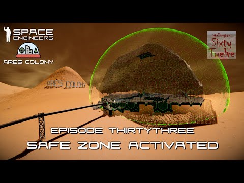 Ares Colony EP33 - Safe Zone Activated (Space Engineers)