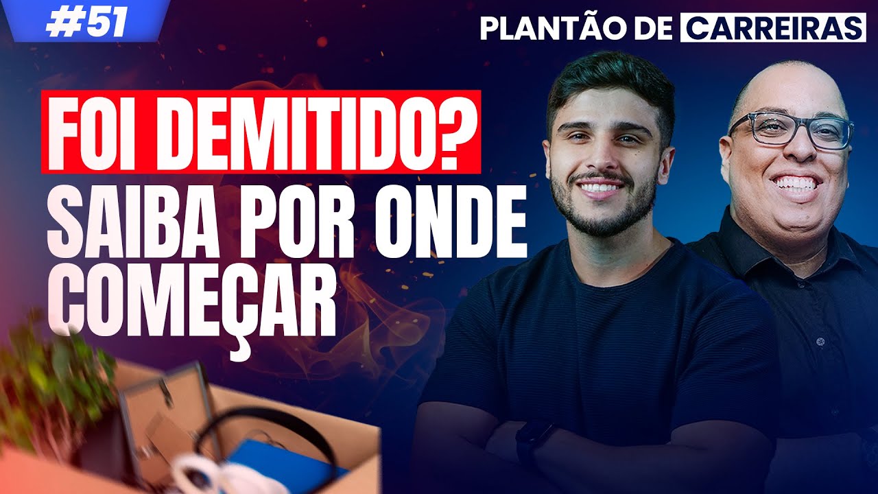 O passo a passo para sua recolocação no Mercado Financeiro | PLANTÃO DE CARREIRAS #51